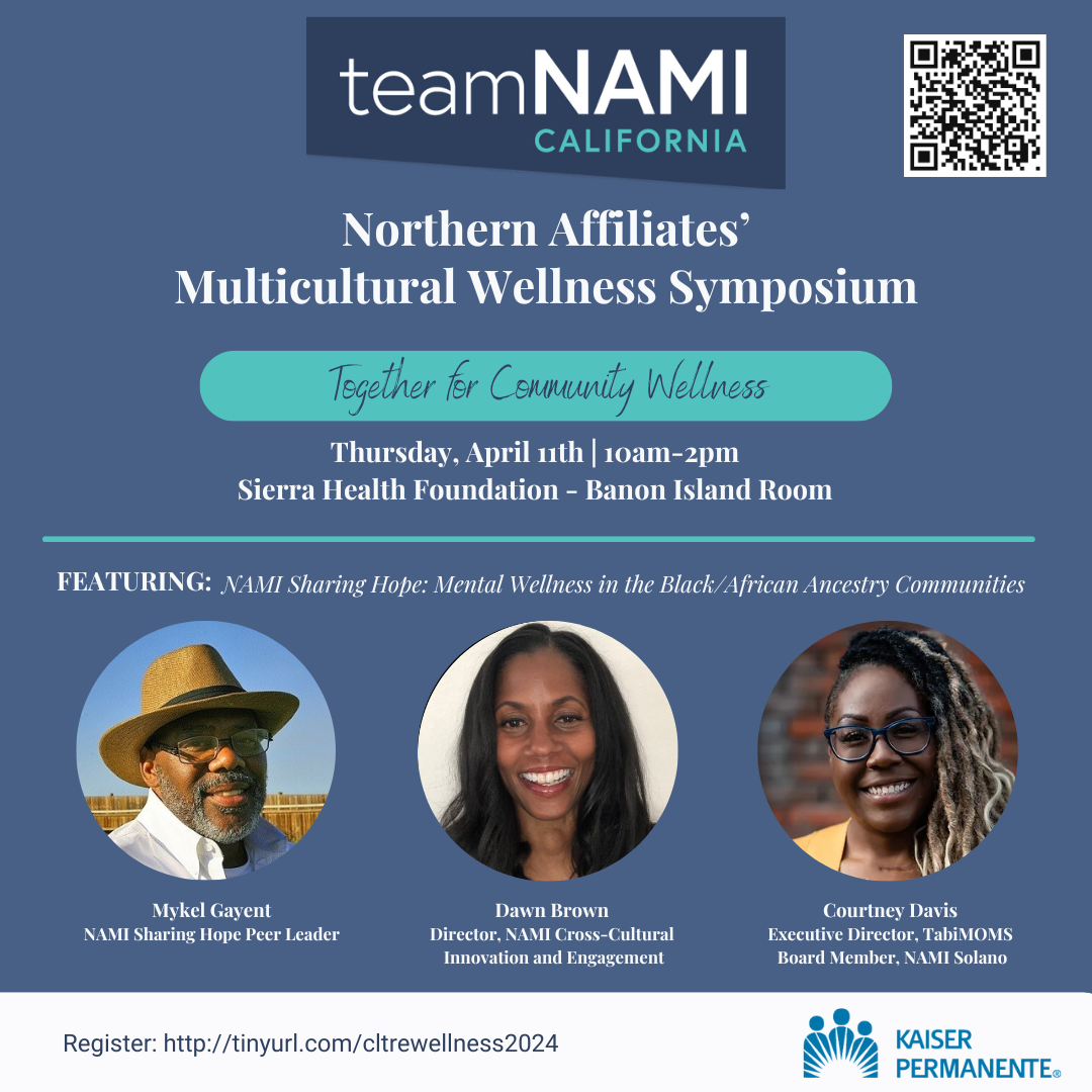 A flyer for a NAMI California Multicultural Wellness Symposium on April 11 from 10 am - 2 pm at Sierra Health Foundation