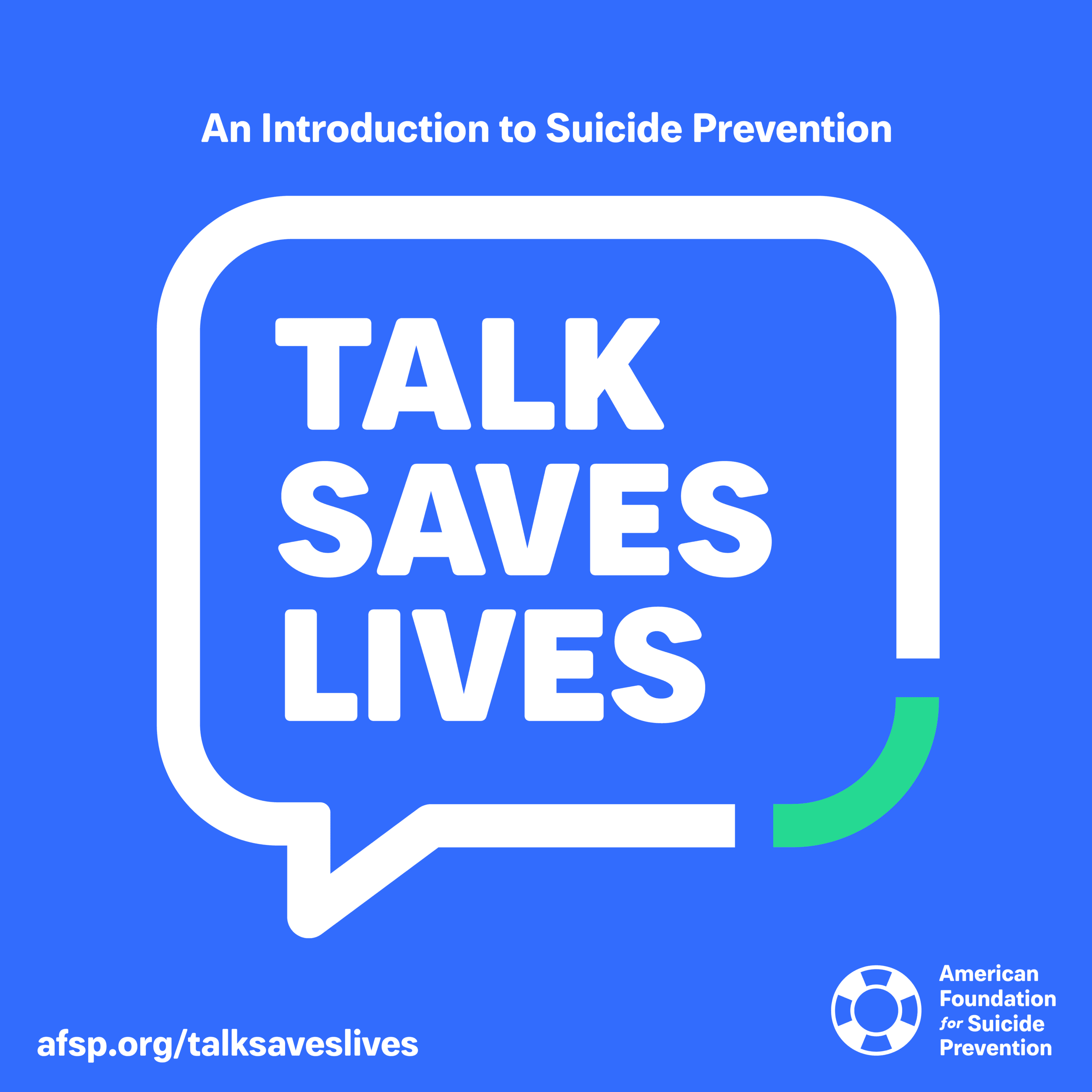 The American Foundation for Suicide Prevention's "Talk Saves Lives"